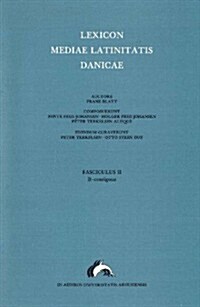 Lexicon Mediae Latinitatis Danicae 2: B-Contiguus (Paperback)