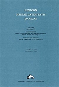Lexicon Mediae Latinitatis Danicae 3: Continentia-Evinco (Paperback)