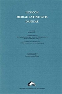 Lexicon Mediae Latinitatis Danicae 5: Increpo (Paperback)