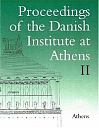 Proceedings of the Danish Institute at Athens II (Paperback)