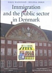 Immigration and the Public Sector in Denmark (Paperback)
