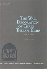 The Wall Decoration of Three Theban Tombs (Hardcover, UK)