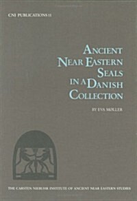 Ancient Near Eastern Seals in a Danish Collection (Hardcover, UK)