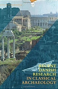 Recent Danish Research in Classical Archaeology (Paperback, UK)