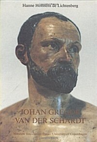 Johan Gregor Van Der Schardt (Hardcover)