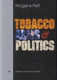 Tobacco Arms and Politics: Greece and Germany from World Crises to World War, 1929-41 (Paperback)