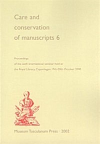 Care & Conservation of Manuscripts 6 (Paperback, UK)