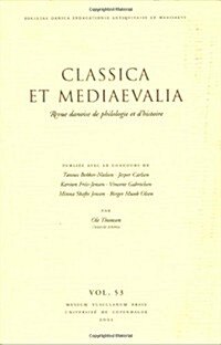 Classica Et Mediaevalia V. 53 (Paperback, UK)