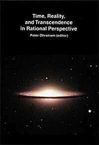 Time, Reality and Transcendence in Rational Perspective (Paperback)