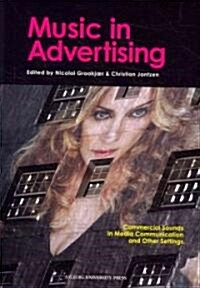 Music in Advertising: Commercial Sounds in Media Communication and Other Settings (Paperback)
