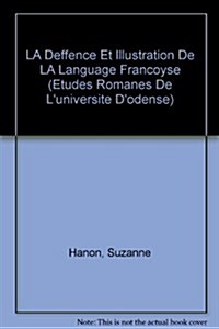 LA Deffence Et Illustration De LA Language Francoyse (Paperback)