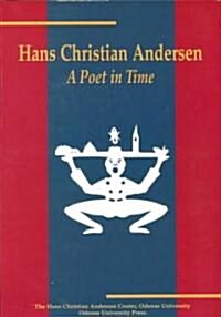 Hans Christian Andersen: A Poet in Time (Paperback)