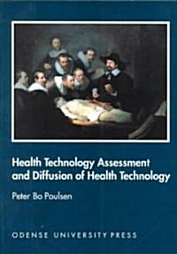 Health Technology Assessment and Diffusion of Health Technology (Paperback)