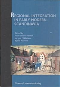 Regional Integration in Early Modern Scandinavia (Paperback)