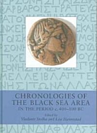 Chronologies of the Black Sea Area in the Period C. 400-100 BC (Hardcover)