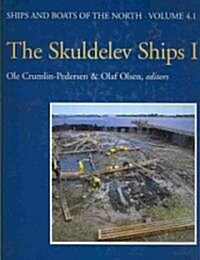 The Skuldevel Ships I: Topography, Archaeology, History, Conservation and Display (Hardcover)