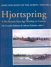 Hjortspring: A Pre-Roman Iron-Age Warship in Context [With CDROM] (Hardcover)