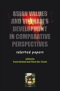 Asian Values & Vietnams Development in Comprehens: Selected Papers (Paperback)