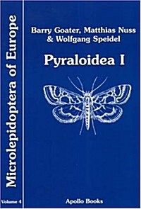 Pyraloidea I: (Acentropinae, Evergestinae, Heliothelinae, Schoenobiinae, Scopariinae) (Hardcover)