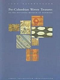 Pre-Columbian Woven Treasures in the National Museum of Denmark (Paperback)