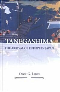 Tanegashima: The Arrival of Europe in Japan (Hardcover)