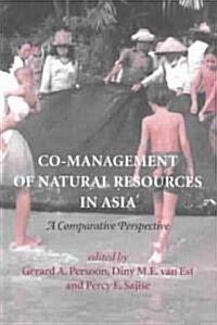 Co-Management of Natural Resources in Asia: A Comparative Perspective (Hardcover)