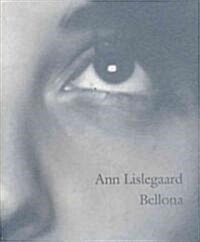 Ann Lislegaard, Bellona (Paperback)