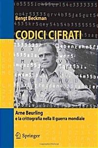 Codici Cifrati: Arne Beurling E La Crittografia Nella II Guerra Mondiale (Paperback, 2005)