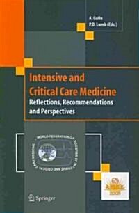 Intensive and Critical Care Medicine: Reflections, Recommendations and Perspectives (Paperback, 2005)