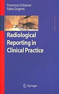 Radiological Reporting in Clinical Practice (Paperback, 2008)