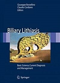 Biliary Lithiasis: Basic Science, Current Diagnosis and Management (Hardcover, 2008)