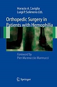 Orthopedic Surgery in Patients with Hemophilia (Hardcover, 2008)