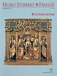 Museo Stibbert Firenze N. 12: Sculture Lignee (Paperback)