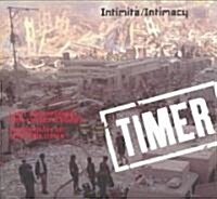 Timer: Intimita/Intimacy; LArte Contemporanea Dopo LUndici Settembre/Contemporary Art After Nine Eleven                                              (Paperback)