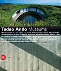 Tadao Ando: Museums (Hardcover)