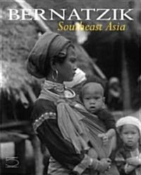 Bernatzik: Southeast Asia (Hardcover)