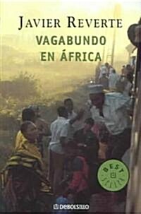 Vagabundo en Africa /  Vagabond In Africa (Paperback, 2nd)