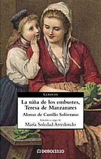 La nina de los embustes, Teresa de Manzanares / Teresa de Manzanares, The Lies Girl (Paperback)