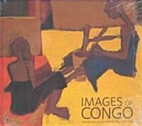 Images of Congo: Anne Eisners Art and Ethnography, 1946-1956 (Hardcover)