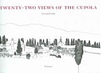Twenty-Two Views of the Cupola (Paperback)
