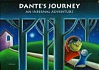 Dantes Journey: An Infernal Adventure (Hardcover)