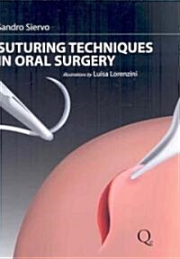 Suturing Techniques in Oral Surgery (Hardcover, 1st)