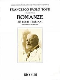 Francesco Paola Tosti - Romanze, Volume 8: Songs on Italian Texts 5th Collection from the Tosti Complete Edition of Romanze for Voice & Piano (Paperback)