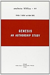 Genesis an Authorship Study in Computer-Assisted Statistical Linguistic: An Authorship Study in Computer-Assisted Statistical Linguistics (Paperback, Analecta Biblic)