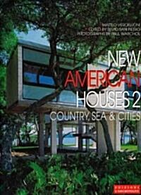 New American Houses 2: Country, Sea, and City (Paperback)