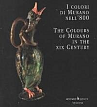 The Colours of Murano in the XIX Century (Paperback)