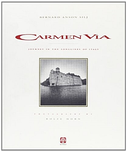 Carmen Via: Journey in the Songlines of Italy (Paperback)