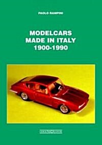 Modelcars Made in Italy 1900-1990 (Hardcover)