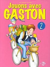 Jouons Avec Gaston, Level 2 (Paperback, Workbook)