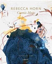 Rebecca Horn, Cosmic Maps (Hardcover)